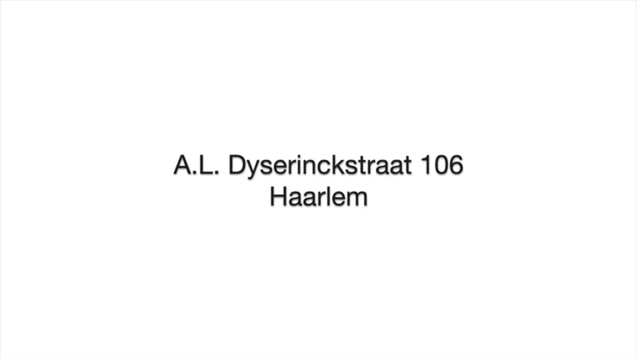 Video van A.L. Dyserinckstraat 106